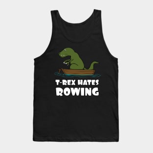 Funny Dinosaur TRex Hates Rowing T-Rex Joke Tank Top